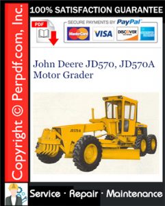 John Deere JD570, JD570A Motor Grader Service Repair Manual Download