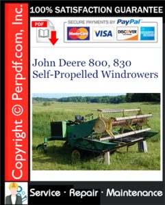 John Deere 800, 830 Self-Propelled Windrowers Service Repair Manual Download