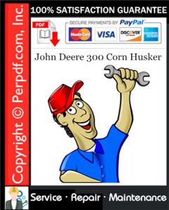 John Deere 300 Corn Husker Service Repair Manual Download