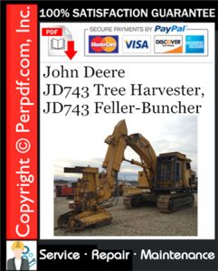 John Deere JD743 Tree Harvester, JD743 Feller-Buncher Service Repair Manual Download