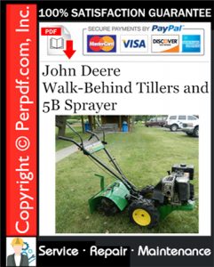 John Deere Walk-Behind Tillers and 5B Sprayer Service Repair Manual Download