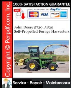 John Deere 5720, 5820 Self-Propelled Forage Harvesters Service Repair Manual Download