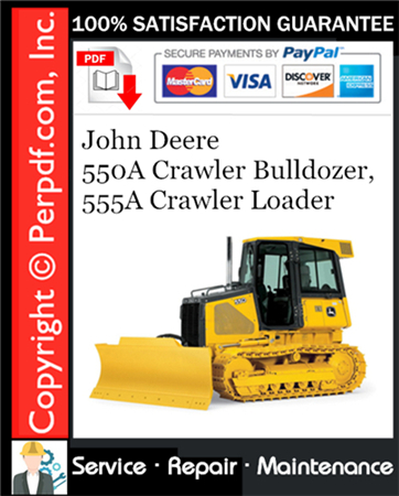 John Deere 550A Crawler Bulldozer, 555A Crawler Loader Service Repair Manual Download