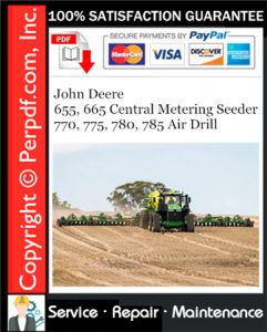 John Deere 655, 665 Central Metering Seeder 770, 775, 780, 785 Air Drill Service Repair Manual Download