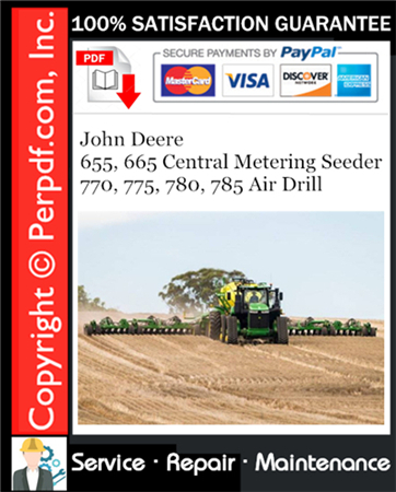 John Deere 655, 665 Central Metering Seeder 770, 775, 780, 785 Air Drill Service Repair Manual Download