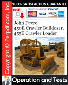 John Deere 450E Crawler Bulldozer, 455E Crawler Loader Operation & Tests Technical Manual Download