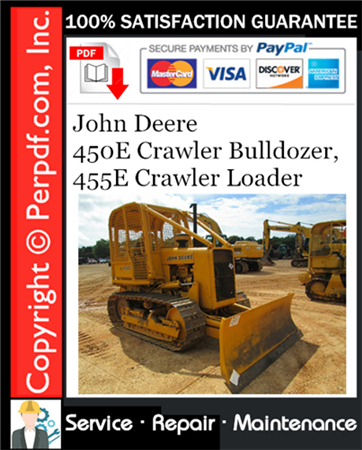 John Deere 450E Crawler Bulldozer, 455E Crawler Loader Repair Technical Manual Download