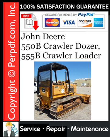 John Deere 550B Crawler Dozer, 555B Crawler Loader Service Repair Manual Download