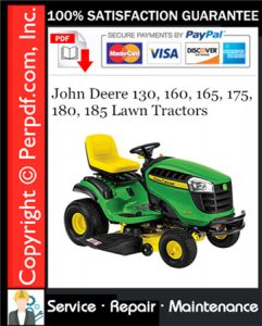 John Deere 130, 160, 165, 175, 180, 185 Lawn Tractors Service Repair Manual Download