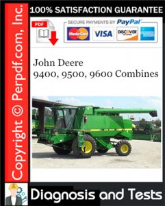 John Deere 9400, 9500, 9600 Combines Diagnosis and Tests