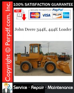 John Deere 344E, 444E Loader Repair Technical Manual Download