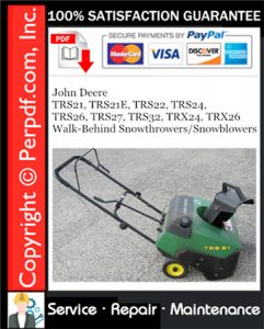 John Deere TRS21, TRS21E, TRS22, TRS24, TRS26, TRS27, TRS32, TRX24, TRX26 Walk-Behind Snowthrowers/Snowblowers