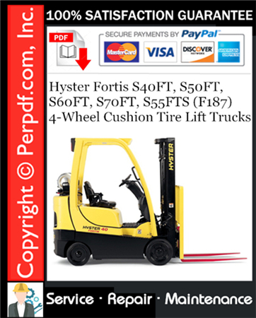 Hyster Fortis S40FT, S50FT, S60FT, S70FT, S55FTS (F187) 4-Wheel Cushion Tire Lift Trucks