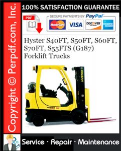 Hyster S40FT, S50FT, S60FT, S70FT, S55FTS (G187) Forklift Trucks Service Repair Manual