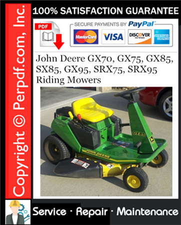 John Deere GX70, GX75, GX85, SX85, GX95, SRX75, SRX95 Riding Mowers Service Repair Manual