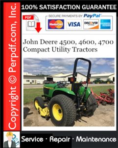 John Deere 4500, 4600, 4700 Compact Utility Tractors Service Repair Manual