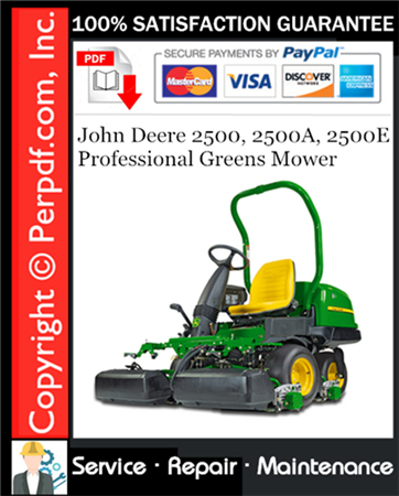 John Deere 2500, 2500A, 2500E Professional Greens Mower Service Repair Manual