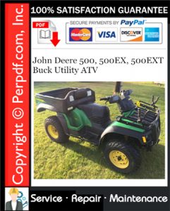 John Deere 500, 500EX, 500EXT Buck Utility ATV Service Repair Manual