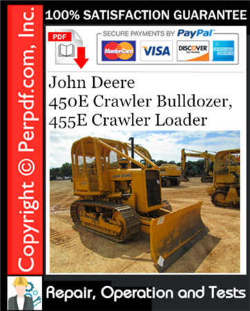 John Deere 450E Crawler Bulldozer, 455E Crawler Loader Repair, Operation and Tests