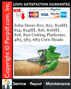 John Deere 810, 812, 812SH, 814, 814SH, 816, 816SH, 818, 820 Cutting Platforms, 483, 583, 683 Corn Heads