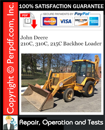 John Deere 210C, 310C, 215C Backhoe Loader Repair, Operation and Tests