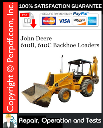 John Deere 610B, 610C Backhoe Loaders Repair, Operation and Tests