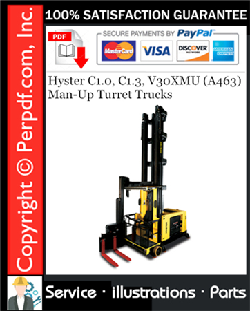 Hyster C1.0, C1.3, V30XMU (A463) Man-Up Turret Trucks Parts Manual