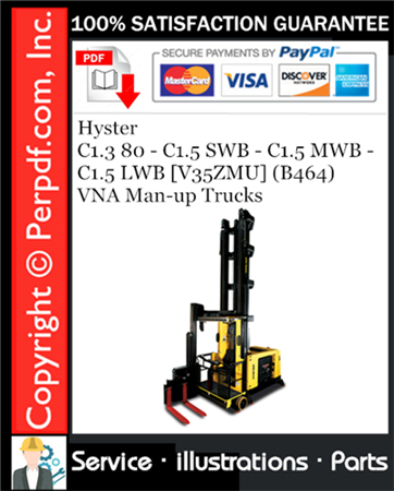 Hyster C1.3 80 - C1.5 SWB - C1.5 MWB - C1.5 LWB [V35ZMU] (B464) VNA Man-up Trucks Parts Manual