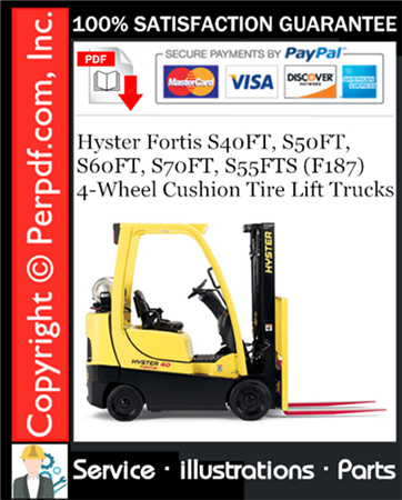 Hyster Fortis S40FT, S50FT, S60FT, S70FT, S55FTS (F187) 4-Wheel Cushion Tire Lift Trucks Parts Manual