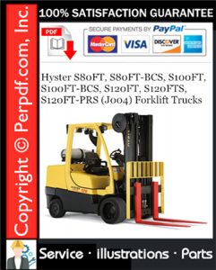 Hyster S80FT, S80FT-BCS, S100FT, S100FT-BCS, S120FT, S120FTS, S120FT-PRS (J004) Forklift Trucks Parts Manual