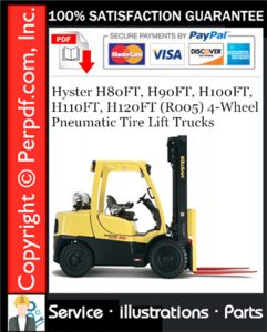 Hyster H80FT, H90FT, H100FT, H110FT, H120FT (R005) 4-Wheel Pneumatic Tire Lift Trucks Parts Manual