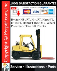 Hyster H80FT, H90FT, H100FT, H110FT, H120FT (S005) 4-Wheel Pneumatic Tire Lift Trucks Parts Manual