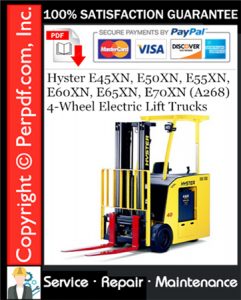 Hyster E45XN, E50XN, E55XN, E60XN, E65XN, E70XN (A268) 4-Wheel Electric Lift Trucks Service Repair Manual