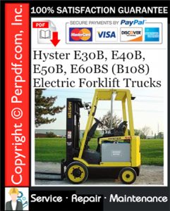 Hyster E30B, E40B, E50B, E60BS (B108) Electric Forklift Trucks Service Repair Manual