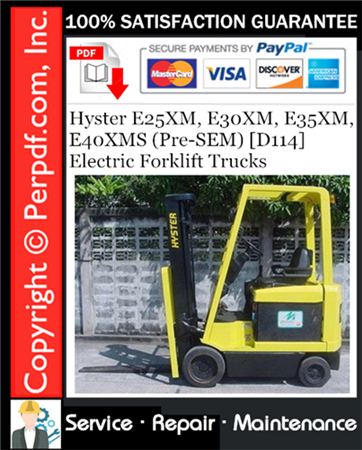 Hyster E25XM, E30XM, E35XM, E40XMS (Pre-SEM) [D114] Electric Forklift Trucks Service Repair Manual