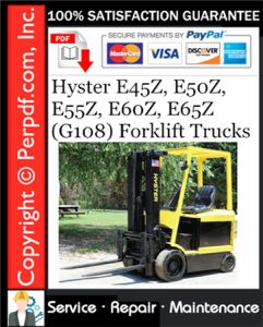 Hyster E45Z, E50Z, E55Z, E60Z, E65Z (G108) Forklift Trucks Service Repair Manual