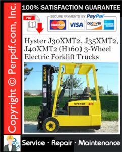 Hyster J30XMT2, J35XMT2, J40XMT2 (H160) 3-Wheel Electric Forklift Trucks Service Repair Manual