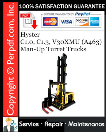 Hyster C1.0, C1.3, V30XMU (A463) Man-Up Turret Trucks Service Repair Manual