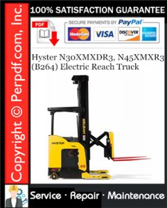 Hyster N30XMXDR3, N45XMXR3 (B264) Electric Reach Truck Service Repair Manual