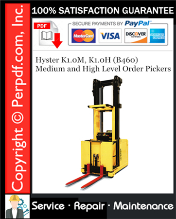 Hyster K1.0M, K1.0H (B460) Medium and High Level Order Pickers Service Repair Manual