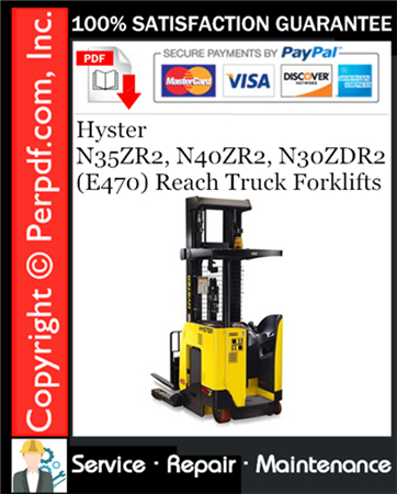 Hyster N35ZR2, N40ZR2, N30ZDR2 (E470) Reach Truck Forklifts Service Repair Manual