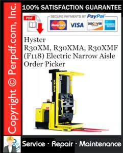 Hyster R30XM, R30XMA, R30XMF (F118) Electric Narrow Aisle Order Picker Service Repair Manual