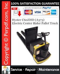 Hyster C60ZHD (A373) Electric Center Rider Pallet Truck Service Repair Manual