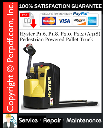 Hyster P1.6, P1.8, P2.0, P2.2 (A418) Pedestrian Powered Pallet Truck Service Repair Manual