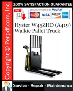 Hyster W45ZHD (A419) Walkie Pallet Truck Service Repair Manual