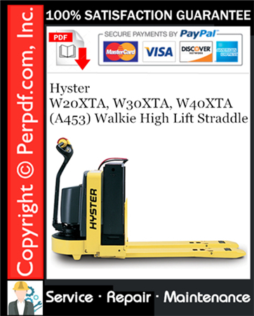 Hyster W20XTA, W30XTA, W40XTA (A453) Walkie High Lift Straddle Service Repair Manual