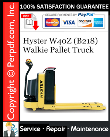 Hyster W40Z (B218) Walkie Pallet Truck Service Repair Manual