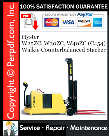 Hyster W25ZC, W30ZC, W40ZC (C454) Walkie Counterbalanced Stacker Service Repair Manual