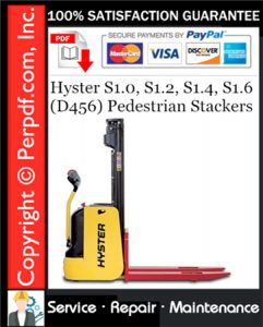 Hyster S1.0, S1.2, S1.4, S1.6 (D456) Pedestrian Stackers Service Repair Manual