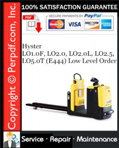 Hyster LO1.0F, LO2.0, LO2.0L, LO2.5, LO5.0T (E444) Low Level Order Pickers Service Repair Manual